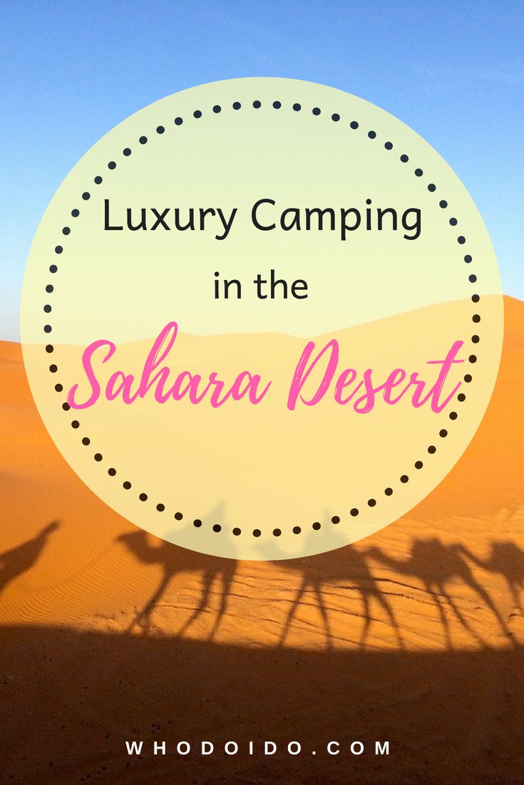 Luxury camping in the Sahara Desert – WhodoIdo: Staying overnight in the Sahara desert is a must! Take a camel ride to the camp and watch the sunset along the way. Enjoy a tasty Moroccan meal and live entertainment from the Berbers. Don’t forget to wake up early and watch the sunrise over the sand dunes!